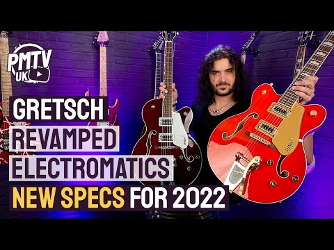 Gretsch Electromatic G5422TG &amp; G5420T - Revamped &amp; Upgraded For 2022!