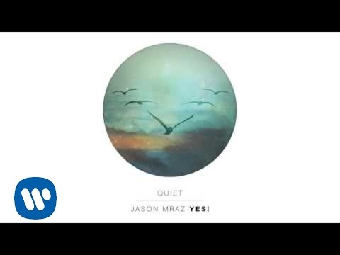 Jason Mraz - Quiet (Official Audio)