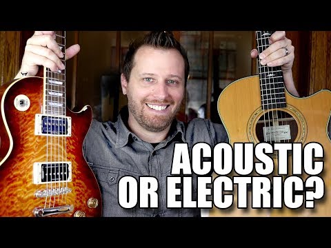 Your First Guitar! - ACOUSTIC or ELECTRIC?