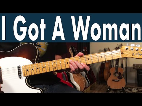 How To Play I Got A Woman On Guitar | Ray Charles Guitar Lesson + Tutorial