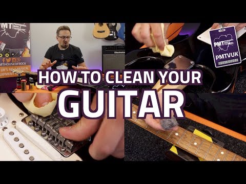 How To Clean Your Guitar - Beginner&#039;s Guide To Cleaning Fingerboard, Frets, Body &amp; Hardware