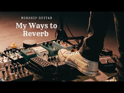 My Reverb Approach