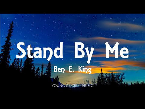 Ben E King - Stand By Me (Lyrics)