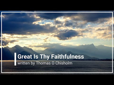 Great is Thy Faithfulness with Lyrics (4K) Thomas Chisholm