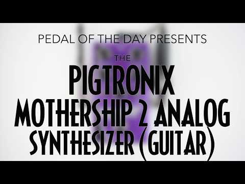 Pigtronix Mothership 2 Analog Synthesizer (Guitar)