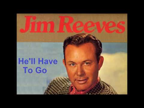 Jim Reeves - He&#039;ll Have To Go