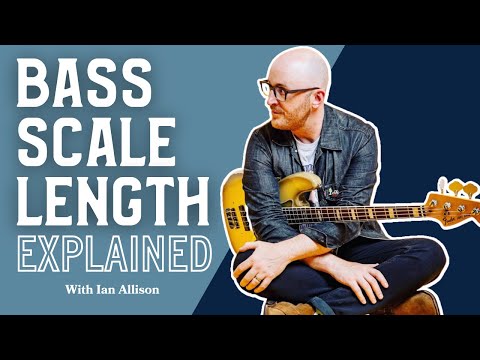 Bass Scale Length Explained w/ Ian Allison of Scott&#039;s Bass Lessons