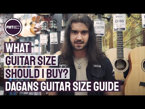 What Guitar Size Should I Buy? - Dagans Guitar Size Guide