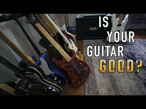 How To Tell If A Guitar Is Good or Not?
