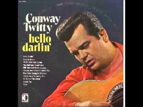 Conway Twitty -- Hello Darlin&#039;