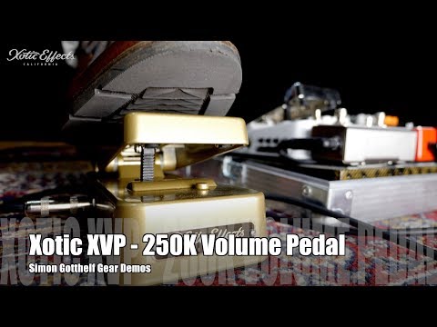 Xotic XVP - 250K Volume Pedal / Simon Gotthelf Gear Demos
