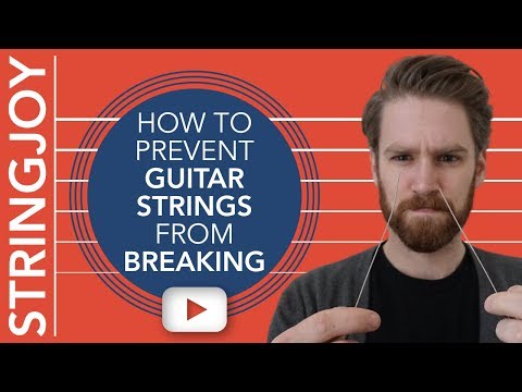 How to Prevent Guitar Strings from Breaking