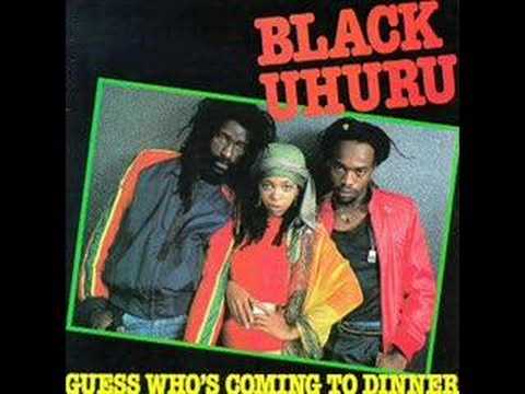 Black Uhuru - Guess whos coming to dinner