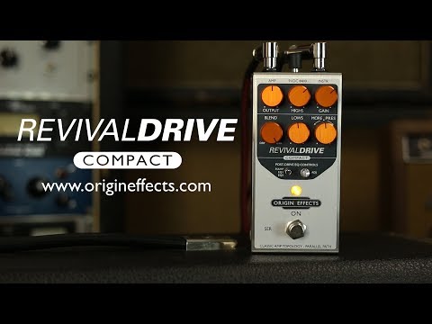 Origin Effects RevivalDRIVE Compact Overdrive Pedal || Official Product Video