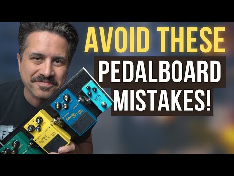 Don&#039;t Make These Pedalboard Mistakes!
