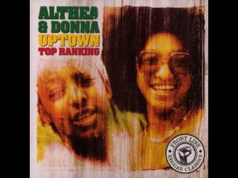Althea and Donna - Uptown Top Ranking