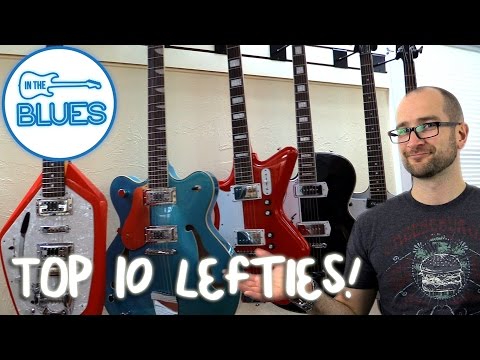 Top 10 Left Hand Electric Guitars - Jerry&#039;s Lefty Guitars