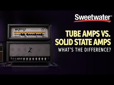 Tube Amp vs Solid State – What&#039;s the Difference?