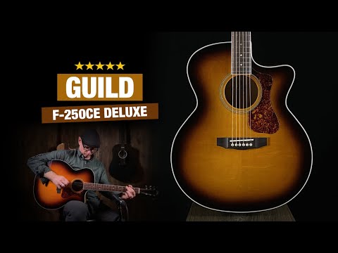 Guild F-250ce Deluxe - Huge Bang for the Buck in 2021!!
