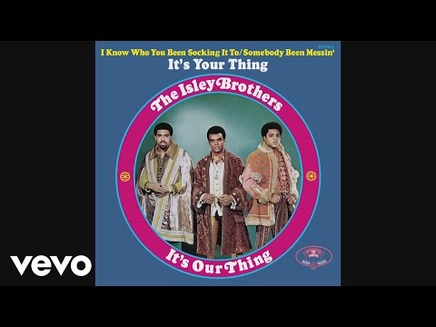 The Isley Brothers - It&#039;s Your Thing (Official Audio)
