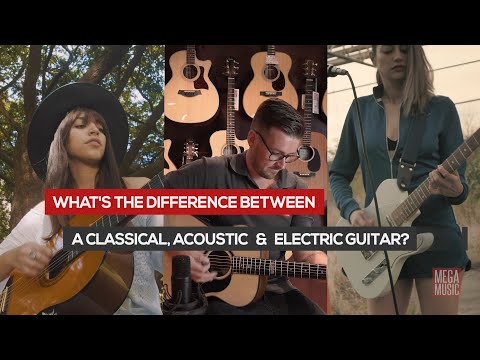 What Is the Difference Between Classical, Acoustic and Electric Guitars?