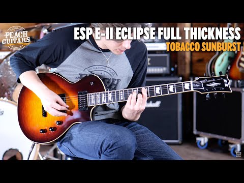 No Talking...Just Tones | ESP E-II Eclipse Full Thickness | Tobacco Sunburst