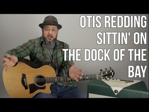 How to Play &quot;(Sittin&#039; On) The Dock Of The Bay&quot; by Otis Redding on guitar