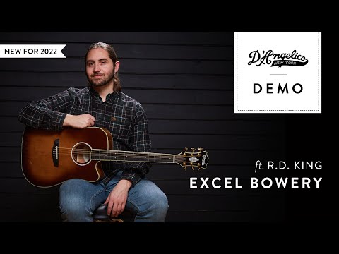 Excel Bowery Demo with RD King | D&#039;Angelico Guitars