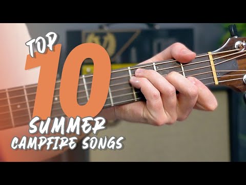 Top 10 Summer Campfire Songs for Acoustic Guitar!