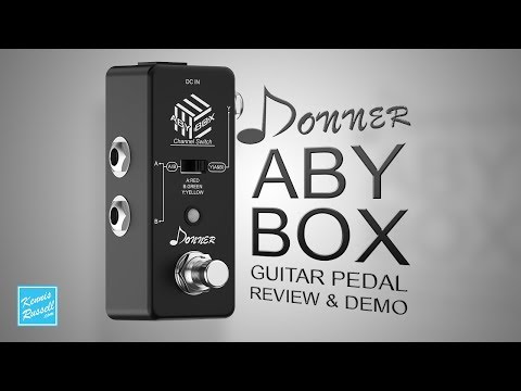 Do You Need An ABY Pedal? Donner ABY Box Review