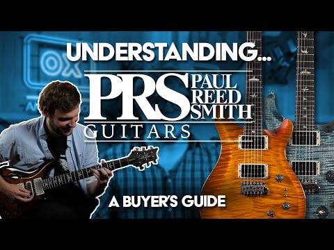 Understanding PRS Guitars | Buyer&#039;s Guide