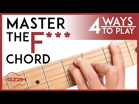 How To Play The F Chord - 4 Easy Ways to Finally Master The F Guitar Chord
