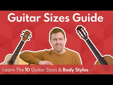 Guitar Sizes Guide - Understand The 10 Guitar Sizes &amp; Body Styles