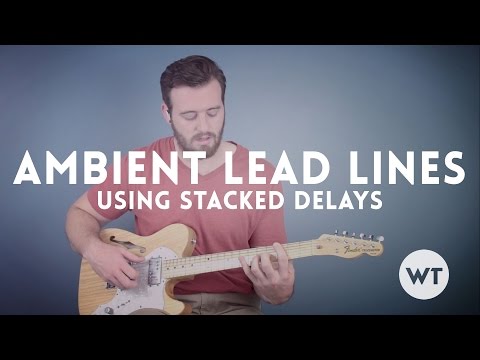 Guitar Lesson - Simple Ambient Lead Lines Using Stacked Delays