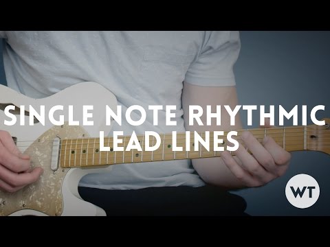 Lead Guitar Lesson - Single Note Rhythm and Lead Lines