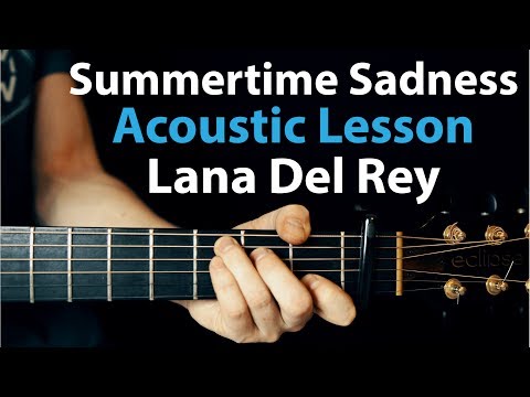 Summertime Sadness - Lana Del Rey: Acoustic Guitar Lesson 🎸How To Play Chords/Rhythms