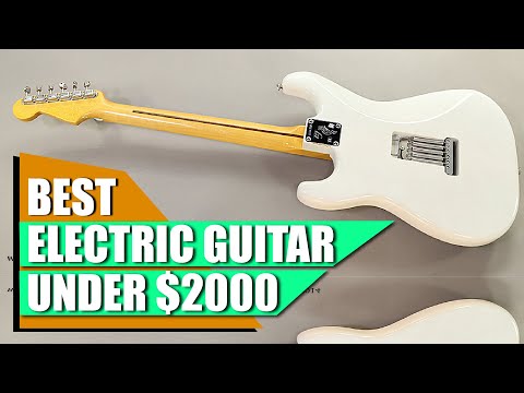 Most Popular Electric Guitar Under $2000 🎸 Perfect Electric Guitars For You!