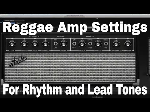 Good Reggae amp settings - for rhythm and lead tones
