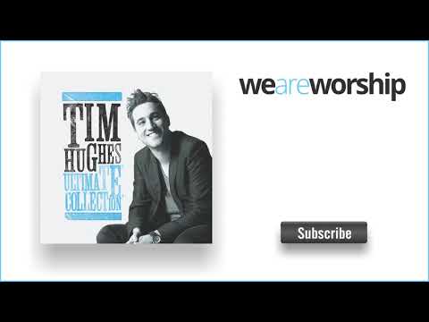 Tim Hughes - Here I Am To Worship