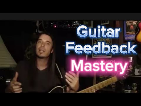 **THE ULTIMATE Guitar Feedback Lesson AND Demo**