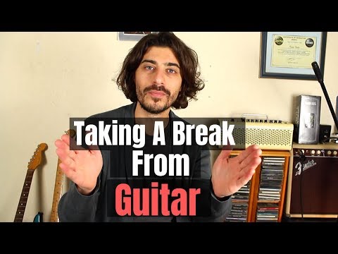 It&#039;s OK To Take A Break From The Guitar