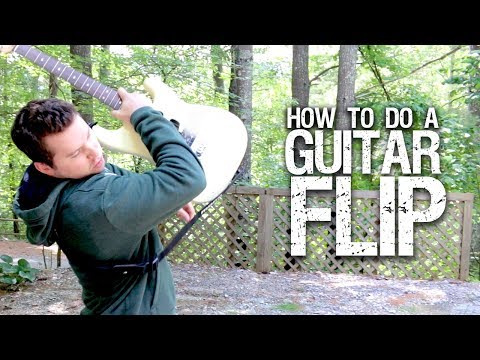 How to Do a Guitar Flip (advanced)