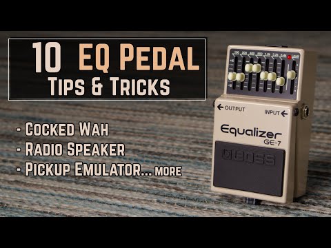 My 10 Favourite Ways to Use an EQ Pedal