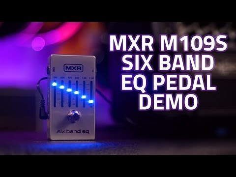 MXR M109S Six Band EQ Pedal Demo