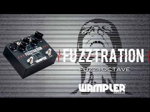 New FUZZ pedal from Wampler - the Fuzztration