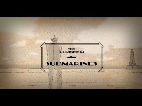 The Lumineers - &quot;Submarines&quot; (Official Video)