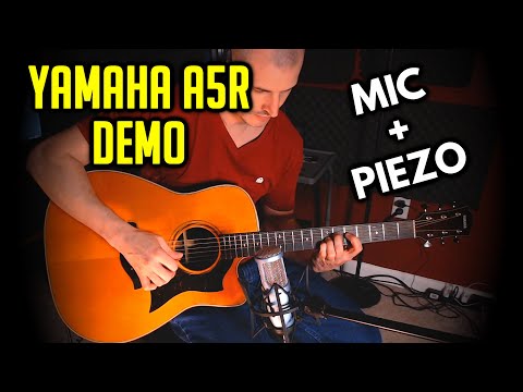 Yamaha A5R ARE Demo - Dreadnought Cutaway Acoustic Electric Guitar - Miced &amp; Piezo Pickup Tones