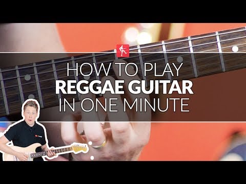 How to Play Reggae Guitar In One Minute - Guitar Lesson