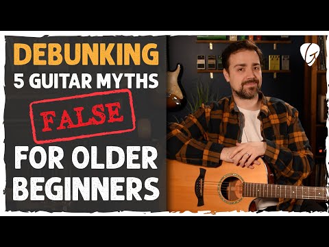 Debunking the Myths: 5 Things Older Beginners Need to Know about Learning Guitar