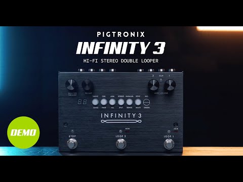 Pigtronix Infinity 3 | Hi-Fi Stereo Double Looper | Official Demo